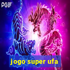 jogo super ufa